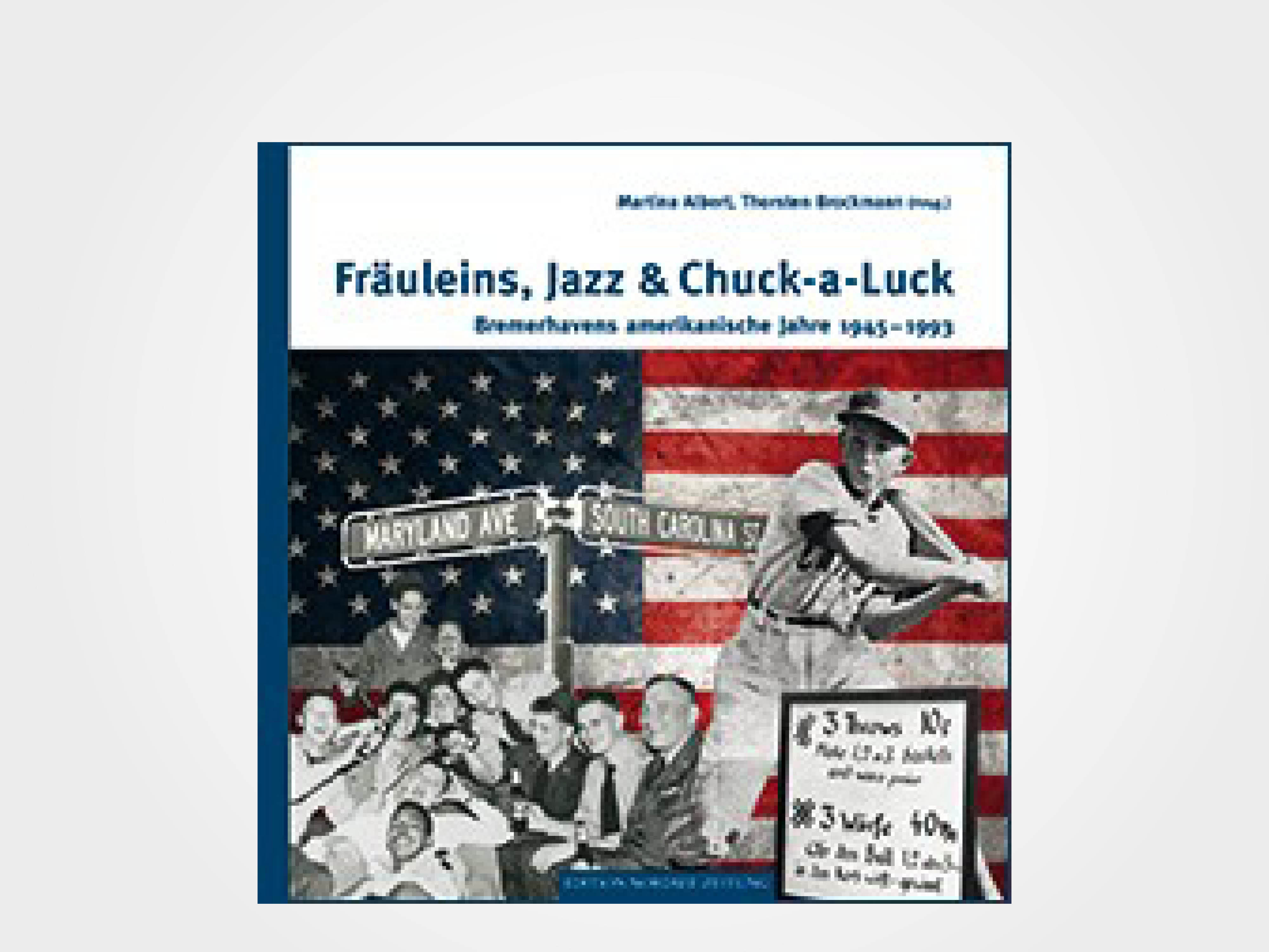 Fräuleins, Jazz & Chuck-a-Luck
